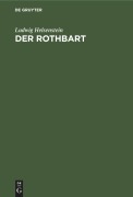 Der Rothbart - Ludwig Helsenstein