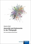 Cover-Bild zum Titel 'Autorität und Autonomie in der Pädagogik' von 'Stephan Marti'