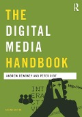 Cover-Bild zum Titel 'The Digital Media Handbook' von 'Andrew Dewdney, Peter Ride'
