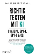 Cover-Bild zum Titel 'Richtig texten mit KI - ChatGPT, GPT-4, GPT-3 & Co.' von 'Kai Spriestersbach'