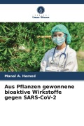 Cover-Bild zum Titel 'Aus Pflanzen gewonnene bioaktive Wirkstoffe gegen SARS-CoV-2' von 'Manal A. Hamed'