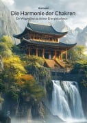 Cover-Bild zum Titel 'Die Harmonie der Chakren' von 'Ria Kestel'