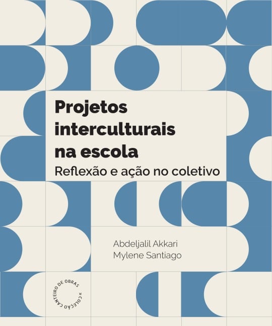 Projetos interculturais na escola - Abdeljalil Akkari, Mylene Santiago