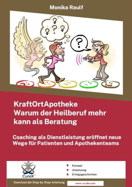 KraftOrtApotheke - Warum der Heilberuf mehr kann als Beratung - Monika Raulf