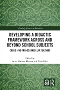 Developing a Didactic Framework Across and Beyond School Subjects - 