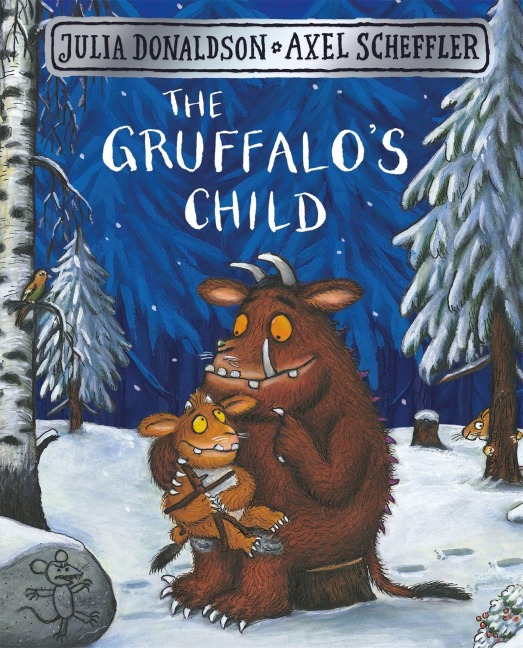 The Gruffalo's Child - Julia Donaldson The Gruffalo's Child - Julia Donaldson