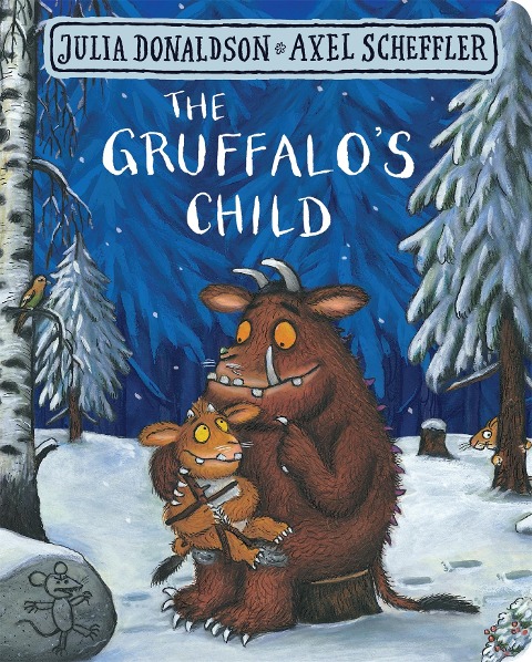 The Gruffalo's Child - Julia Donaldson