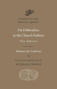 Cover-Bild zum Titel 'On Difficulties in the Church Fathers: The Ambigua' von 'Maximos The Confessor'