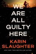 Cover-Bild zum Titel 'We Are All Guilty Here' von 'Karin Slaughter'