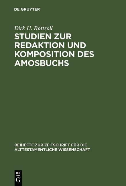 Studien zur Redaktion und Komposition des Amosbuchs - Dirk U. Rottzoll