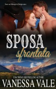 Cover-Bild zum Titel 'La sposa sfrontata' von 'Vanessa Vale'