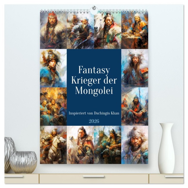 Fantasy-Krieger der Mongolei. Inspiriert von Dschingis Khan (hochwertiger Premium Wandkalender 2026 DIN A2 hoch), Kunstdruck in Hochglanz - Rose Hurley