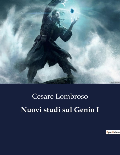 Nuovi studi sul Genio I - Cesare Lombroso