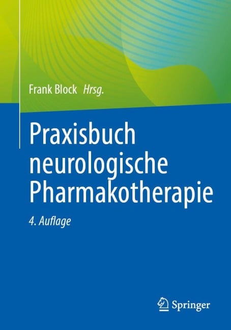 Praxisbuch neurologische Pharmakotherapie - 