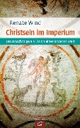 Cover-Bild zum Titel 'Christsein im Imperium' von 'Renate Wind'