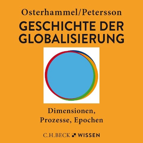 Geschichte der Globalisierung - Jürgen Osterhammel, Niels P. Petersson