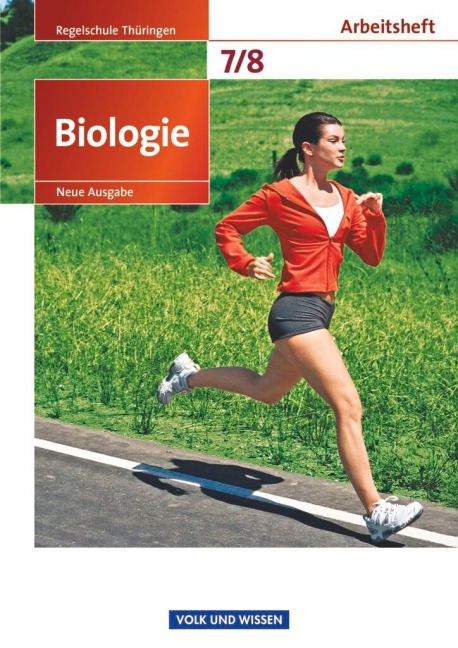 Biologie 7./8. Schuljahr. Arbeitsheft Regelschule Thüringen - Iris Angermann, Engelhardt Göbel, Udo Hampl, Patrick Handschuh, Walter Kleesattel