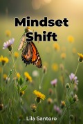 Cover-Bild zum Titel 'Mindset Shift' von 'Lila Santoro'