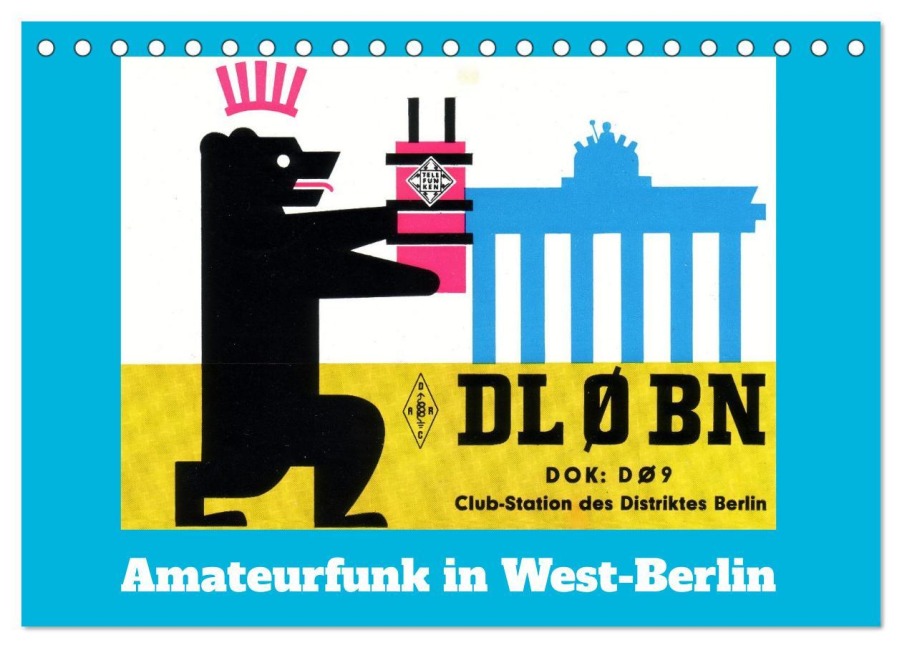 Amateurfunk in West-Berlin (Tischkalender 2026 DIN A5 quer), CALVENDO Monatskalender - Henning von Löwis of Menar
