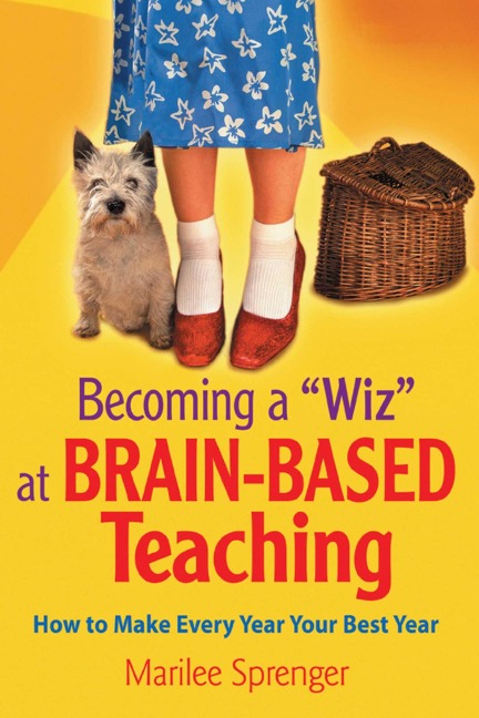 Becoming a Wiz at Brain-Based Teaching - Marilee Sprenger