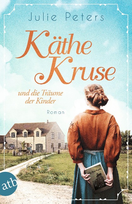 Käthe Kruse und die Träume der Kinder - Julie Peters