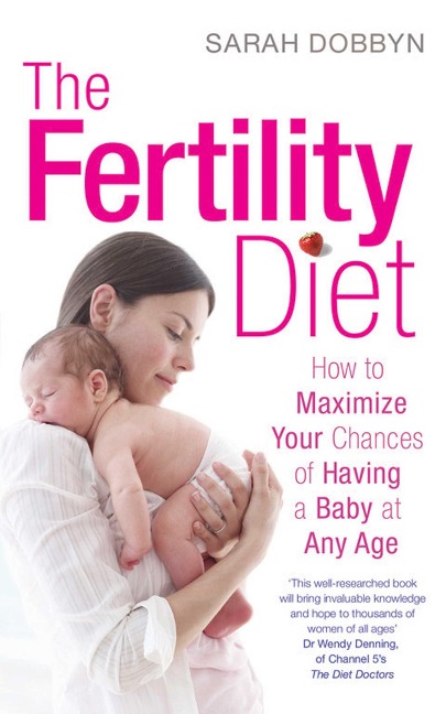 The Fertility Diet - Sarah Dobbyn