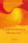 Cover-Bild zum Titel 'Craniosacrale Heilkunst' von 'Ramraj Ulrich Löwe'