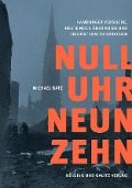 Cover-Bild zum Titel 'NULL UHR NEUNZEHN' von 'Michael Batz'