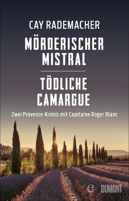 Mörderischer Mistral / Tödliche Camargue - Cay Rademacher