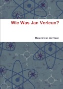 Cover-Bild zum Titel 'Wie Was Jan Verleun?' von 'Berend van der Veen'