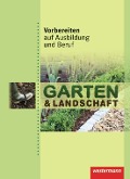 Cover-Bild zum Titel 'Vorbereiten auf Ausbildung und Beruf. Garten- und Landschaftsbau. Schülerbuch' von 'Dorothea Basqué, Sabine Petersen, Anne Wiesmann'