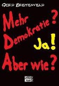 Cover-Bild zum Titel 'Mehr Demokratie? Ja! Aber wie?' von 'Gerd Breitenfeld'