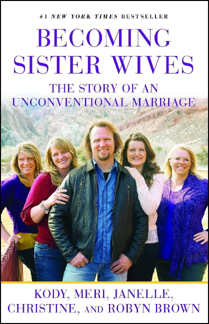 Becoming Sister Wives - Kody Brown, Robyn Brown, Christine Brown, Meri Brown, Janelle Brown