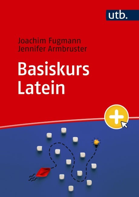 Basiskurs Latein - Joachim Fugmann, Jennifer Armbruster