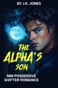 Cover-Bild zum Titel 'The Alpha's Son: MM Possessive Shifter Romance' von 'J. K. Jones'
