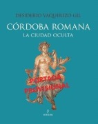 Cover-Bild zum Titel 'Córdoba Romana' von 'Desiderio Vaquerizo Gil'