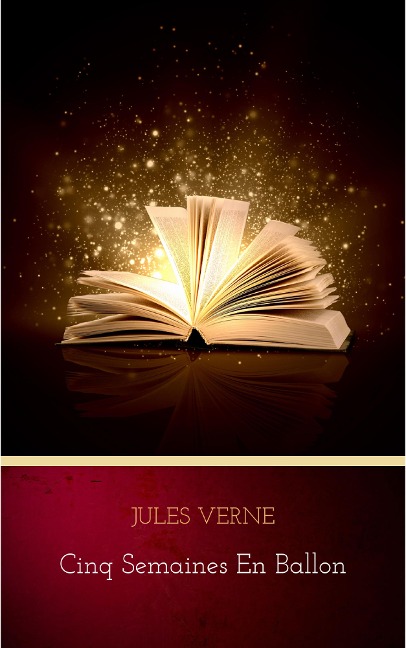 Cinq semaines en ballon - Jules Verne