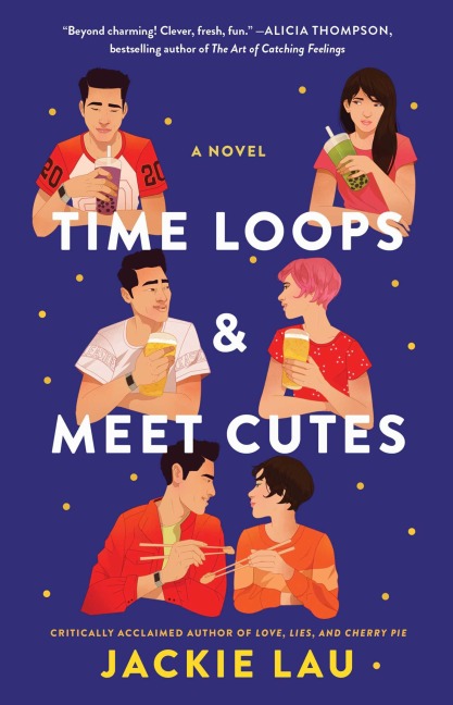 Time Loops & Meet Cutes - Jackie Lau