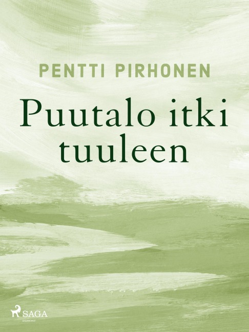 Puutalo itki tuuleen - Pentti Pirhonen