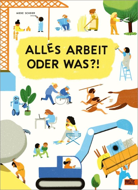 Alles Arbeit oder was?! - Mieke Scheier
