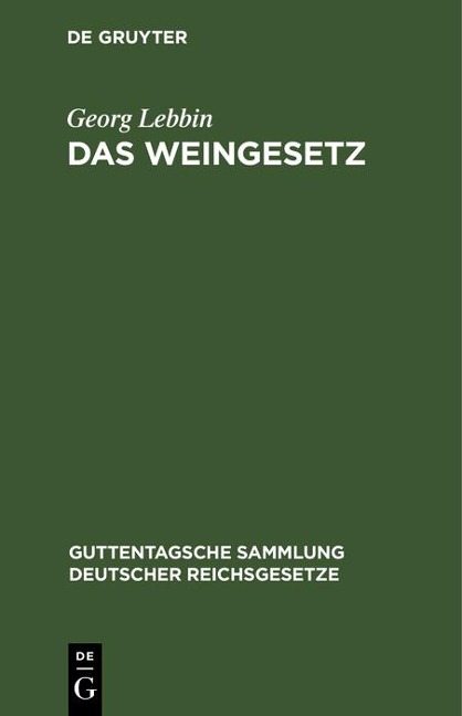 Das Weingesetz - Georg Lebbin