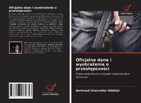 Oficjalne dane i wyobra¿enia o przest¿pczo¿ci - Bertrand Chancelier Wandji