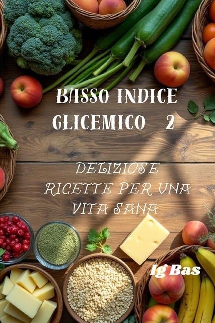 Basso indice glicemico 2 - Ig Bas