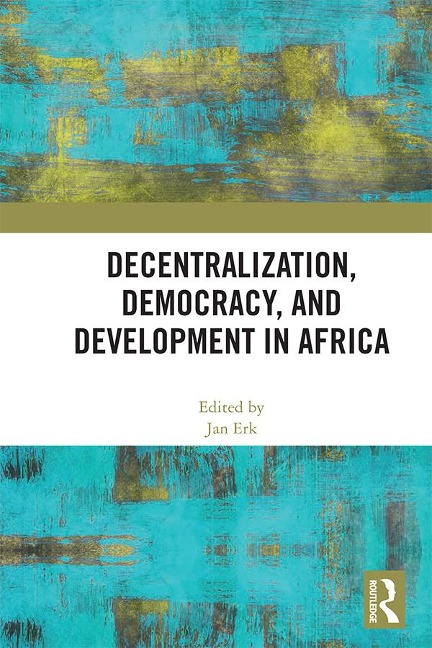 Decentralization, Democracy, and Development in Africa - 