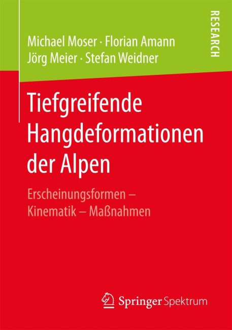 Tiefgreifende Hangdeformationen der Alpen - Michael Moser, Stefan Weidner, Jörg Meier, Florian Amann
