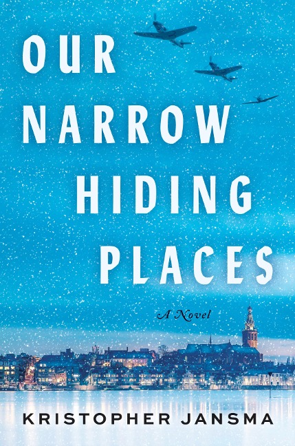 Our Narrow Hiding Places - Kristopher Jansma