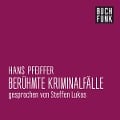 Cover-Bild zum Titel 'Berühmte Kriminalfälle' von 'Hans Pfeiffer'