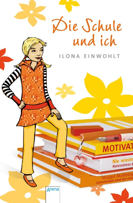 Die Schule und ich - Ilona Einwohlt