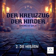 Cover-Bild zum Titel 'Der Kreuzzug der Kinder' von 'Andreas Galk, Christoph Cremer'