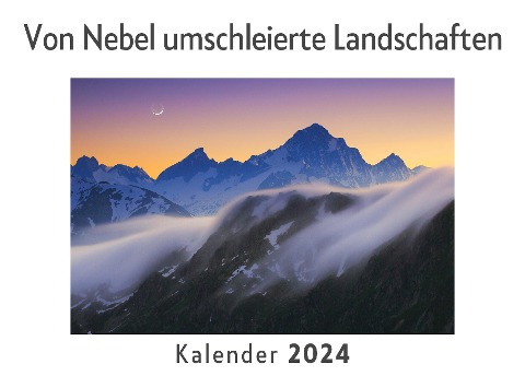Von Nebel umschleierte Landschaften (Wandkalender 2024, Kalender DIN A4 quer, Monatskalender im Querformat mit Kalendarium, Das perfekte Geschenk) - Anna Müller